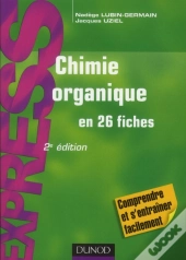 Chimie Organique En 26 Fiches (2e Édition)