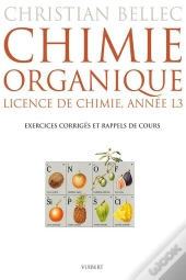 Chimie Organique ; Licence De Chimie ; Année L3 ; Exercices Corrigés Et Rappels De Cours