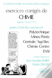 Chimie Polytechnique, Centrale/Supélec, Chimie Centre, Ensi - Exercices Corrigés