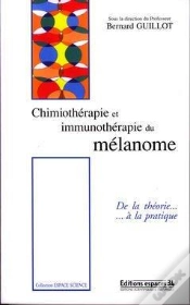 Capa do artigo Chimiotherapie Et Immunotherapie Du Melanome ; De La Theorie A La Pratique