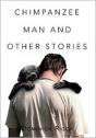 Chimpanzee Man And Other Stories - Preview