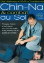 Chin-Na Et Le Combat Au Sol - Preview