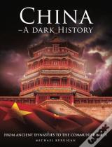 China - A Dark History