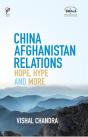 China Afghanistan Relations - Preview