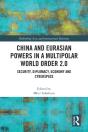 China And Eurasian Powers In A Multipolar World Order 2.0 - Preview