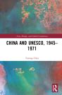 China And Unesco, 1945â€“1971 - Preview