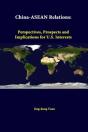 China-Asean Relations: Perspectives, Prospects And Implications For U.S. Interests - Preview