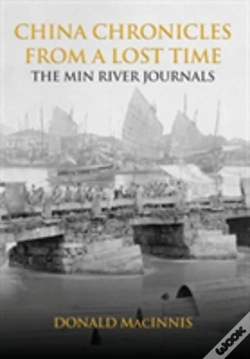 Capa do artigo China Chronicles From A Lost Time: The Min River Journals