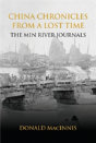China Chronicles From A Lost Time: The Min River Journals - Preview