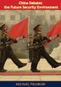 China Debates The Future Security Environment - Preview