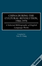 China During The Cultural Revolution, 1966-1976