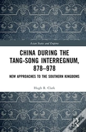 China During The Tang-Song Interregnum, 878â€“978