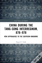 China During The Tang-Song Interregnum, 878â€“978
