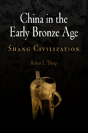 China In The Early Bronze Age - Preview