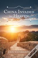 China Invaded By Heaven