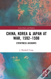 China, Korea & Japan At War, 1592â€“1598