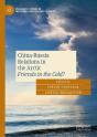 China-Russia Relations In The Arctic - Preview