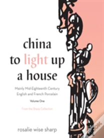 China To Light Up A House, Volume 1