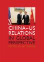 China-Us Relations In Global Perspective - Preview