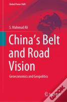 Chinaâ€™S Belt And Road Vision