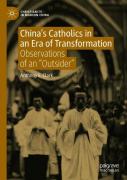 Chinaâ€™S Catholics In An Era Of Transformation