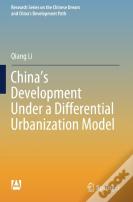 Chinaâ€™S Development Under A Differential Urbanization Model