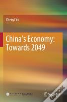 Chinaâ€™S Economy: Towards 2049