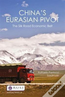 Chinaâ€™S Eurasian Pivot