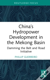 Chinaâ€™S Hydropower Development In The Mekong Basin