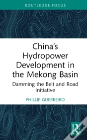Capa do artigo Chinaâ€™S Hydropower Development In The Mekong Basin