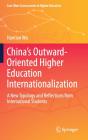 Chinaâ€™S Outward-Oriented Higher Education Internationalization - Preview