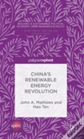 Chinaâ€™S Renewable Energy Revolution
