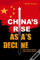 Chinaâ€™S Rise, Asiaâ€™S Decline