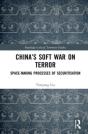 Chinaâ€™S Soft War On Terror - Preview