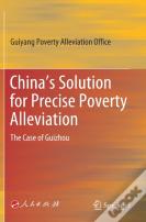 Chinaâ€™S Solution For Precise Poverty Alleviation