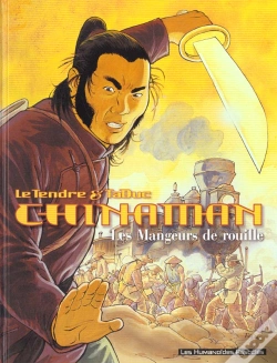 Capa do artigo Chinaman T.4 ; Les Mangeurs De Rouille