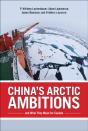 China'S Arctic Ambitions And What They Mean For Canada - Preview