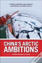 China'S Arctic Ambitions And What They Mean For Canada