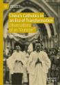 China'S Catholics In An Era Of Transformation - Preview
