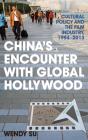 China'S Encounter With Global Hollywood - Preview