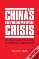 China'S Environmental Crisis: An Enquiry Into The Limits Of National Development
