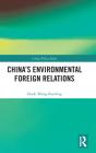 China'S Environmental Foreign Relations - Preview