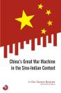 China'S Great War Machine In The Sino-Indian Context - Preview