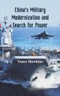 China'S Military Modernization And Search For Power - Preview