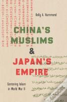 China'S Muslims And Japan'S Empire