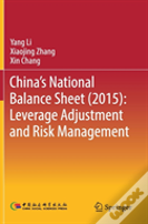 China'S National Balance Sheet (2015): Leverage Adjustment And Risk Management