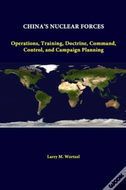 Capa do artigo China'S Nuclear Forces: Operations, Training, Doctrine, Command, Control, And Campaign Planning