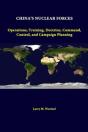 China'S Nuclear Forces: Operations, Training, Doctrine, Command, Control, And Campaign Planning - Preview