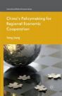 China'S Policymaking For Regional Economic Cooperation - Preview