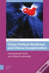 China'S Political Worldview And Chinese Exceptionalism
